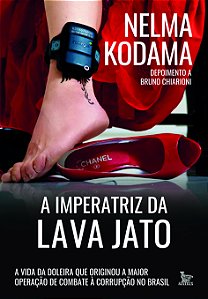 Livro A imperatriz da lava jato: A vida da doleira que or...