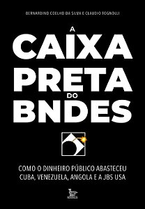 Livro A caixa-preta do BNDES: Como o dinheiro público aba...