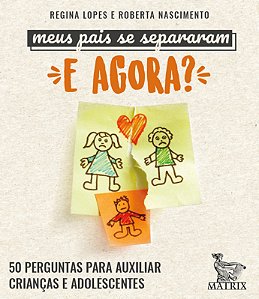 Livro Meus pais se separaram. E agora?: 50 perguntas para...
