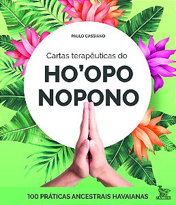 Livro Cartas terapêuticas dp Ho'oponopono: 100 práticas a...