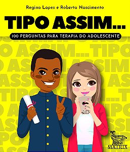 Livro Tipo assim...: 100 perguntas para terapia do adoles...