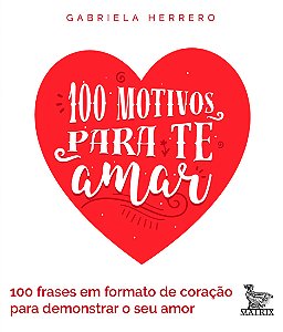 Livro 100 motivos para te amar: 100 frases em formato de ...