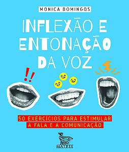 Livro Inflexão e entonação da voz: 50 exercícios para est...