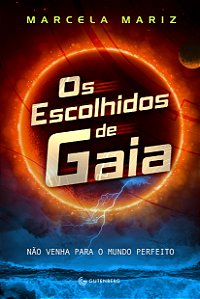 Livro Os escolhidos de Gaia: Não venha para o mundo perfe...
