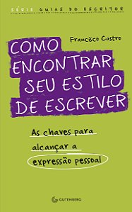 Livro Como encontrar seu estilo de escrever: As chaves pa...