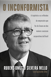 Livro O inconformista: A trajetória e as reflexões do emp...