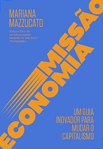 Livro Missão economia: Um guia inovador para mudar o capi...