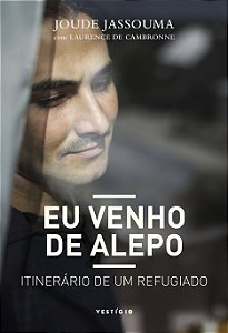Livro Eu venho de Alepo: Itinerário de um refugiado