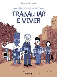 Livro Reflexos do mundo: Trabalhar e viver