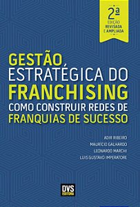 Livro Gestão Estratégica do Franchising: Como Construir R...