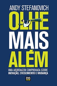 Livro Olhe Mais Além: Uma abordagem comprovada sobre inov...