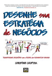 Livro Desenhe sua Estratégia de Negócios: Transforme deci...