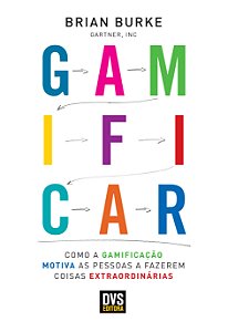 Livro Gamificar: Como a gamificação motiva as pessoas a f...