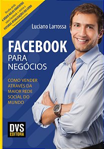 Livro Facebook para Negócios: Como vender através da maio...