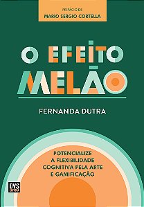 Livro O Efeito Melão: Potencialize a Flexibilidade Cognit...