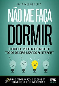 Livro Não me faça dormir: O manual para você vender todos...