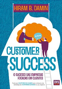 Livro Customer Success: O sucesso das empresas focadas em...