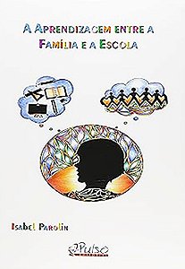 Livro A aprendizagem entre a família e a escola