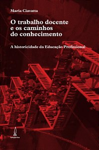 Livro O trabalho docente e os caminhos do conhecimento: a...