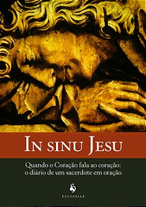 Livro In Sinu Jesu - Quando O Coração Fala Ao Coração - O...