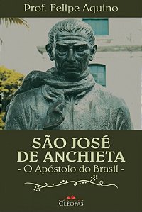 Livro São José De Anchieta - O Apóstolo Do Brasil