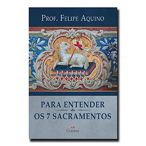Livro Para Entender Os Sete Sacramentos