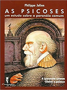 Livro As psicoses: um estudo sobre a paranóia comum