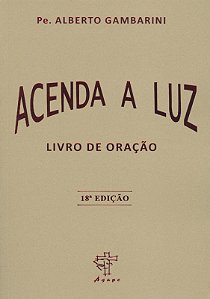 Livro Acenda A Luz - Livro De Oracao