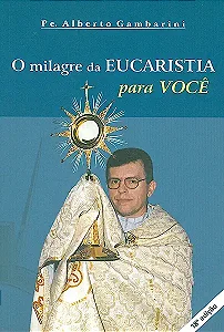Livro Milagre Da Eucaristia Para Voce