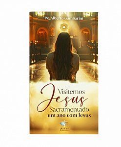 Livro Visitemos Jesus sacramentado - Um ano com Jesus
