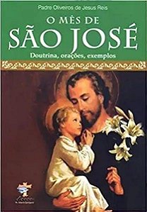 Livro O Mes De Sao Jose - Doutrina Oracoes Exemplos
