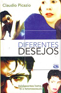 Livro Diferentes Desejos - Adolescentes Homo, Bi E Heterossexua...