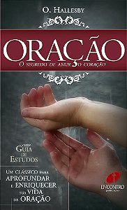 Livro Oração: o segredo de abrir o coração
