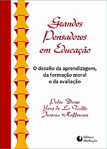 Livro GRANDES PENSADORES EM EDUCAÇÃO: O DESAFIO DA APREND...