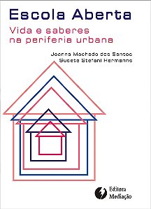 Livro ESCOLA ABERTA: VIDA E SABERES NA PERIFERIA URBANA