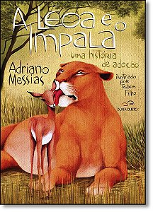 Livro A leoa e o impala - uma história de adoção