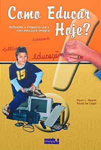 Livro Como Educar Hoje - 1ª