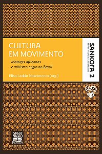 Livro Cultura em movimento - Coleção Sankofa - Volume 2: ...