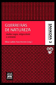 Livro Guerreiras de natureza - Coleção Sankofa - Volume 3...