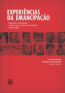 Livro Experiências Da Emancipação - Biografias, Instituições E ...