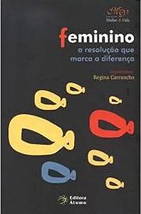 Livro Feminino: A Resolucao Que Marca A Diferenca - Col. ...