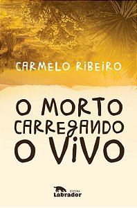 Livro O morto carregando o vivo