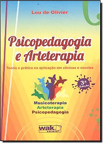 Livro Psicopedagogia e Arteterapia - Teoria e prática na aplica...