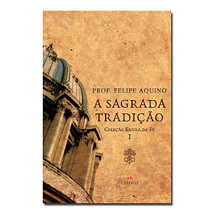 Livro Escola Da Fe Vol I - Sagrada Tradicao