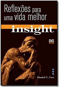 Livro Insight: Reflexões para uma vida melhor