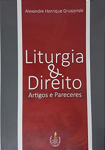 Livro Liturgia & Direito - Artigos E Pareceres