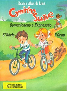 Caminho Suave 3 Serie- Comunicação e Expressão