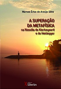 Livro A Superação Da Metafísica Na Filosofia De Kierkegaa...