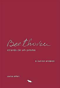 Livro Beethoven: através de um prisma e outros ensaios