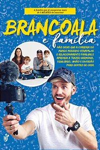 Livro BRANCOALA E FAMÍLIA: Não deixe que a correria do mu...
